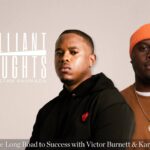 Taking the Long Road to Success with Victor Burnett & Karl Fowlkes