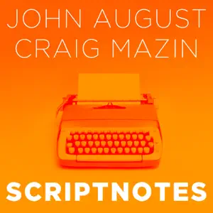 Cover art for Scriptnotes with John August, a podcast for scriptwriters